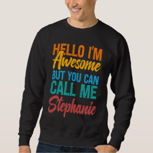 Sweatshirt Bonjour, je suis formidable, mais vous pouvez m'ap