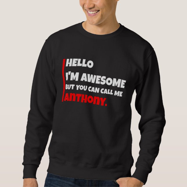 Sweatshirt Bonjour, je suis Incroyable mais vous pouvez m'app (Devant)