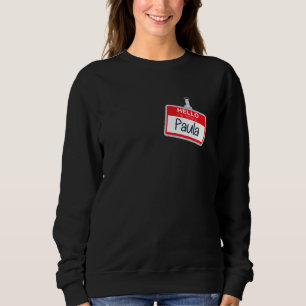 Sweatshirt Bonjour Mon Nom Paula Funny Halloween Custome Nam