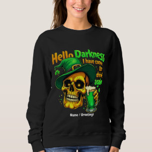 Sweatshirt Bonjour obscurité, je suis venu boire avec toi enc