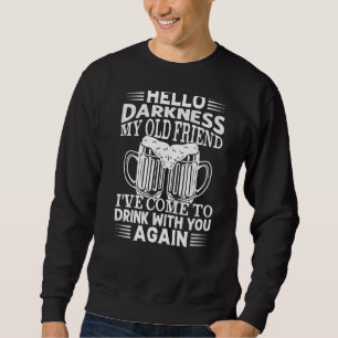 Sweatshirt Bonjour Obscurité Mon Vieux Ami A Druné Encore Une
