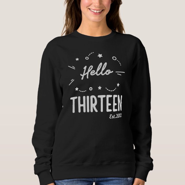 Sweatshirt Bonjour Treize Personnalisé 13e Anniversaire T-shi (Devant)