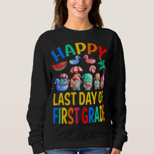 Sweatshirt Bonne Dernière Journée D'Enseignant De Première An