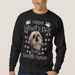Sweatshirt Bonne Fête des pères À Mon Chih Humain Préféré Tzu