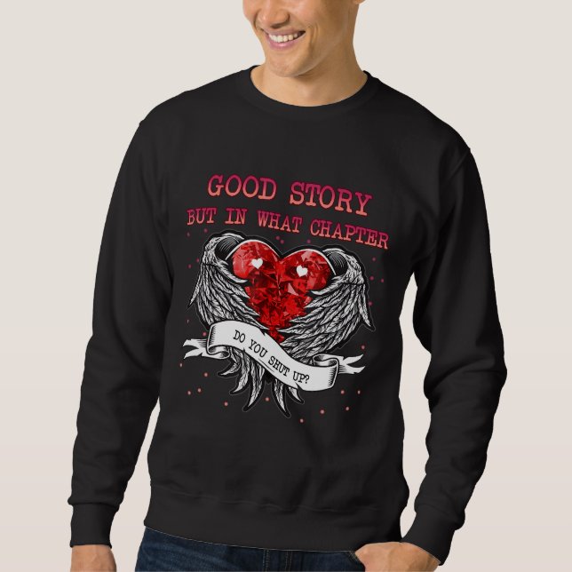 Sweatshirt Bonne Histoire, Mais Dans Quel Chapitre Dit Graphi (Devant)
