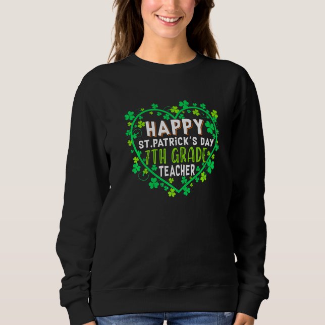 Sweatshirt Bonne St Patrick's Day 7e année enseignant irlanda (Devant)