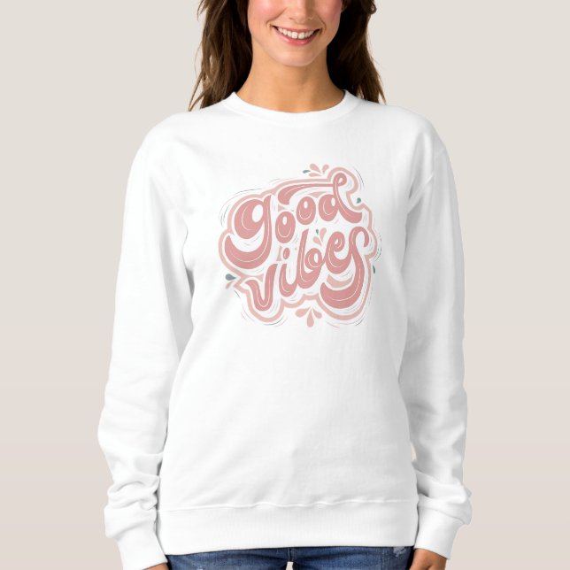 Sweatshirt Bonne Vibration (Devant)