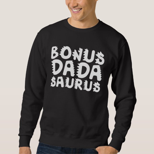 Sweatshirt Bonus Dada Saurus Rex Dadasaurus Stepdad Dino Step (Devant)