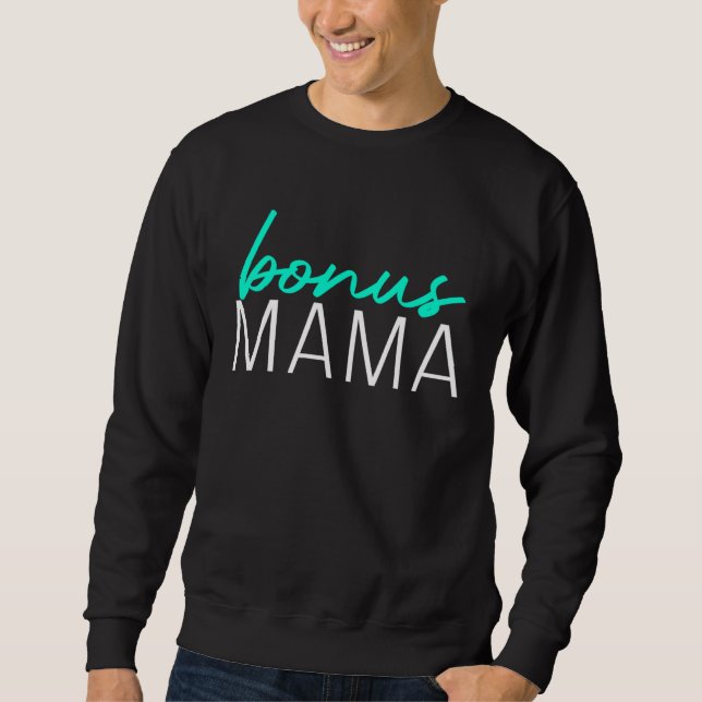 Sweatshirt Bonus Mama  Mothers Day For Stepmom Stepmother (Devant)