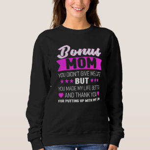 Sweatshirt Bonus Maman, tu ne m'as pas donné de vie Bonus Mam