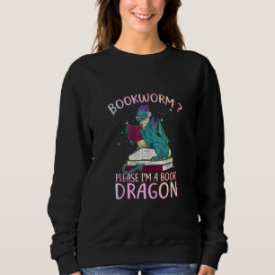 Sweatshirt Bookworm S'il vous plaît Je suis un Dragon de Livr