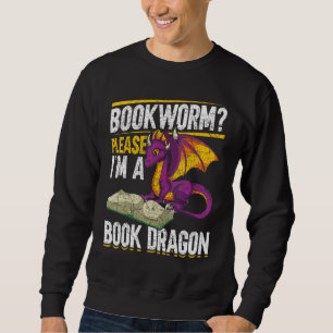 Sweatshirt Bookworm S'Il Vous Plaît Je Suis Un Dragon De Livr
