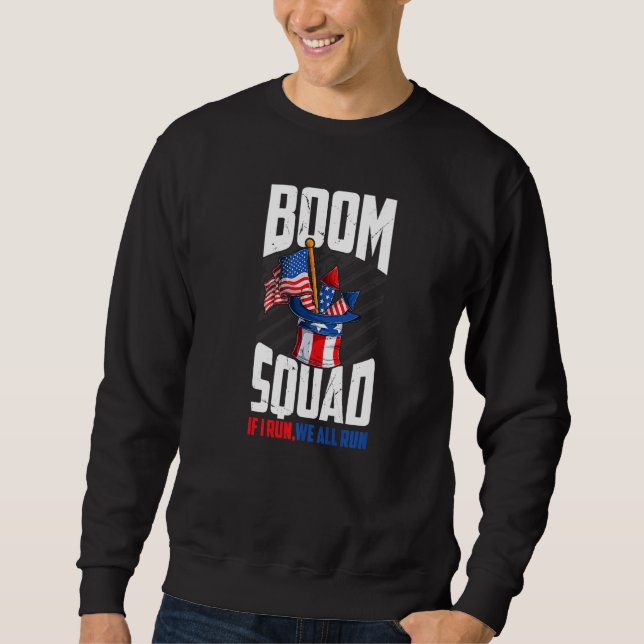 Sweatshirt Boom Squad Firework Directeur 4 juillet Je T'Exécu (Devant)
