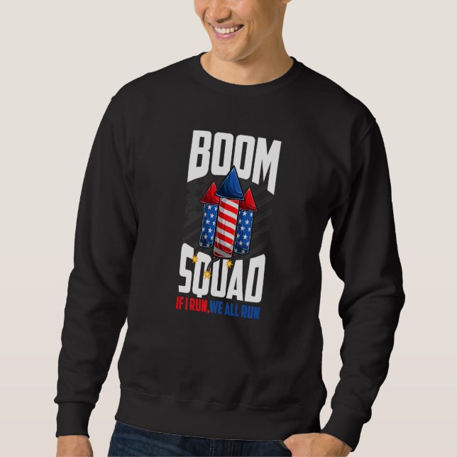 Sweatshirt Boom Squad Firework Directeur 4 juillet Je T'Exécu (Devant)