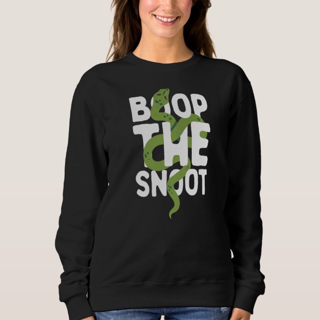 Sweatshirt Boop The Snoot Reptiles Cute Snake Propriétaire (Devant)