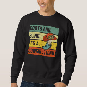 Sweatshirt Boots And Bling It's A Cowgirl Thing Rodeo Casquet