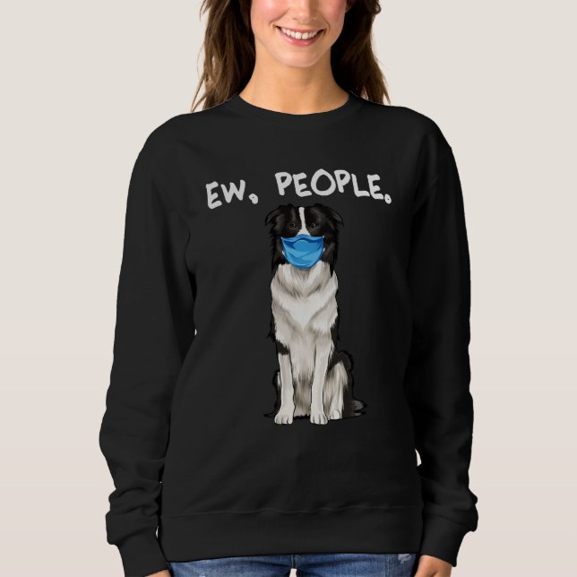Sweatshirt Bordure Collie Ew Personnes Chien Portant Un Masqu (Devant)