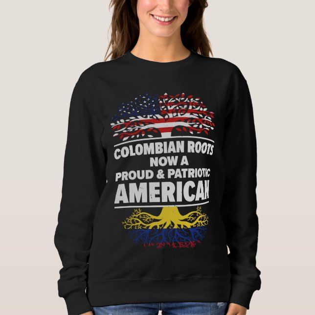 Sweatshirt Born Colombian Colombia American USA Citizenship (Devant)
