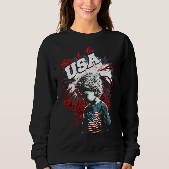 Sweatshirt Born in the USA Fireworks and Child Patriotic July (Devant)