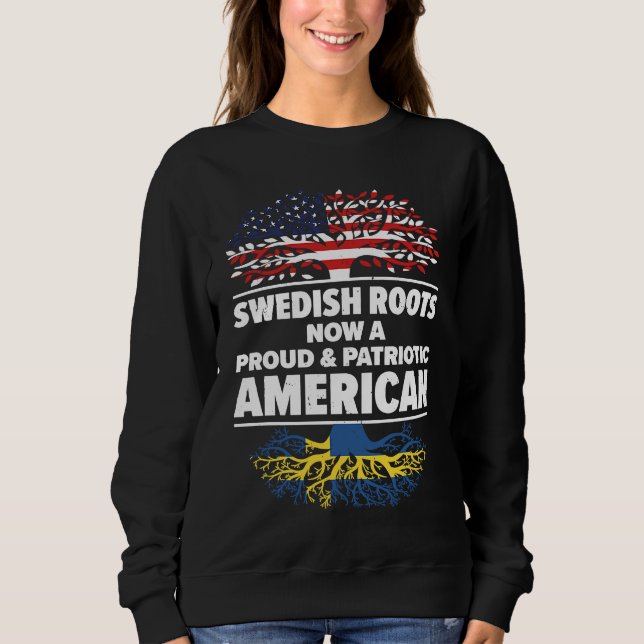 Sweatshirt Born Swedish Sweden American USA Citizenship  1 (Devant)