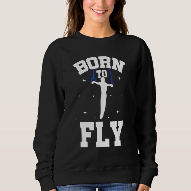 Sweatshirt Born To Fly Graphic Acrobatics Acrobat Gymnastics  (Devant)