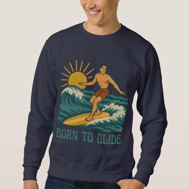 Sweatshirt Born To Glide Cali Surfer -Retro Surf Art- Surfing (Devant)