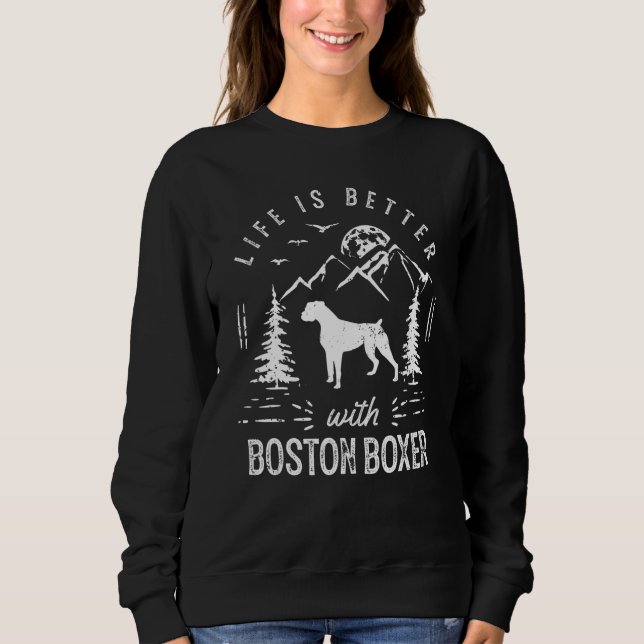 Sweatshirt Boston Boxer Life Better Maman Papa Chien (Devant)