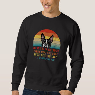 Sweatshirt Boston Terrier Dog Chaque Snack Que Vous Faites Ch