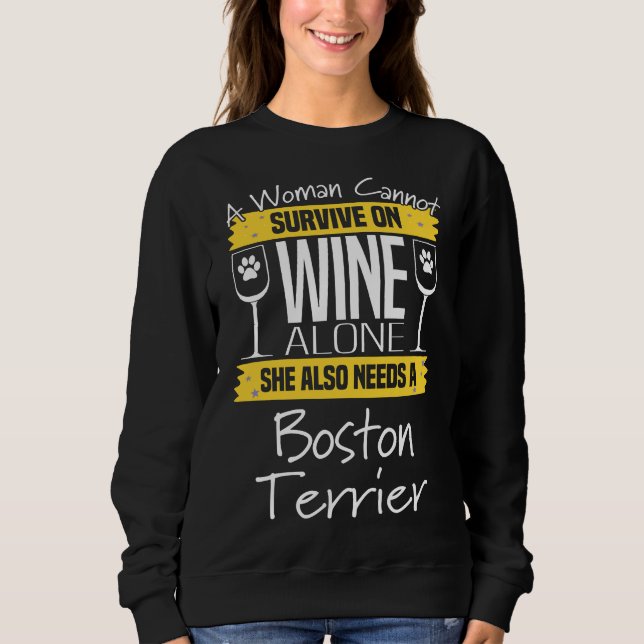Sweatshirt Boston Terrier Femmes Une Femme Ne Peut Survivre S (Devant)