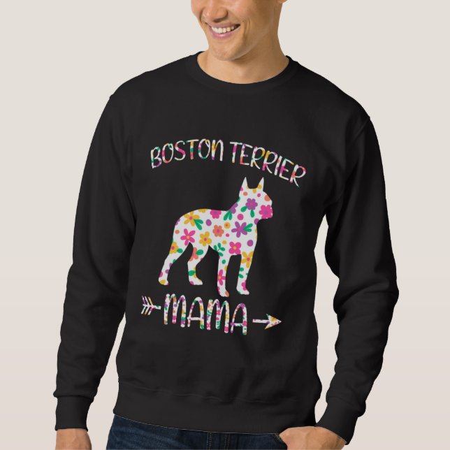 Sweatshirt Boston Terrier Mama Floral Dog Mom Mothers Day (Devant)