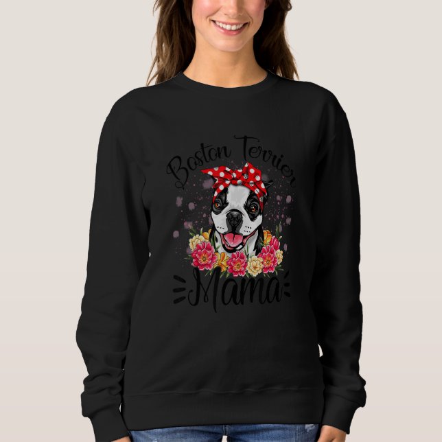 Sweatshirt Boston Terrier Mama Florals mignonette Chien Maman (Devant)