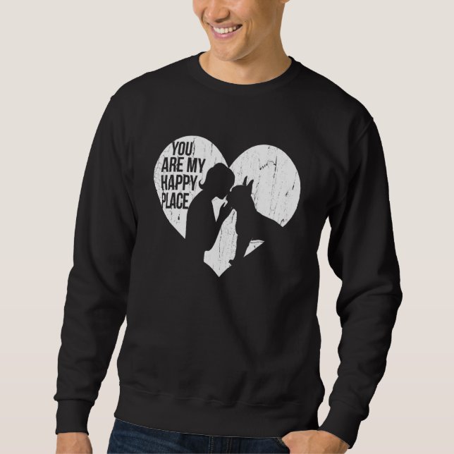 Sweatshirt Boston Terrier Vous Êtes Mon Endroit Heureux (Devant)