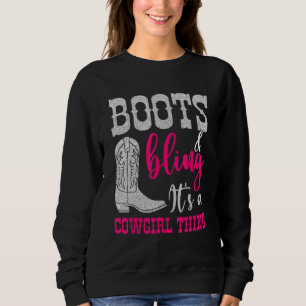 Sweatshirt Bottes de Cowgirl Bling C'est une chose de cowgirl
