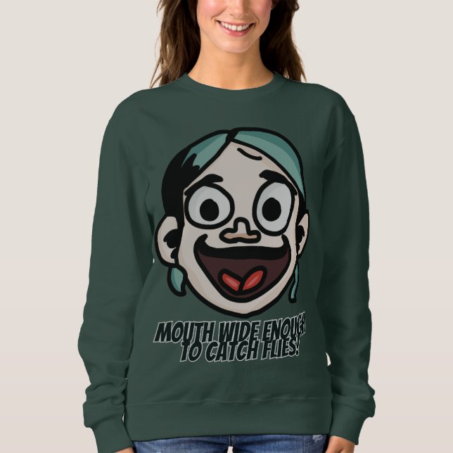 Sweatshirt Bouche assez large pour attraper des mouches ! | D (Devant)