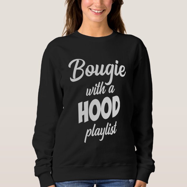 Sweatshirt Bougie With A Hood Playlist Apparel (Devant)