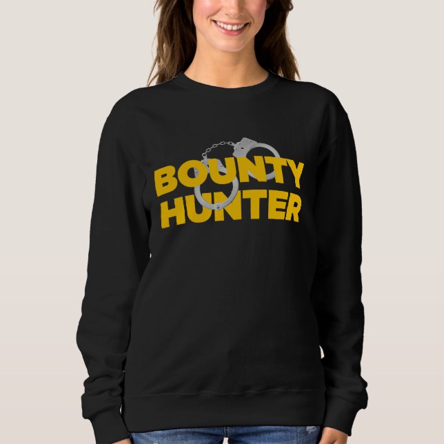 Sweatshirt Bounty Hunter for Fugitive Recovery Agents Bounty  (Devant)