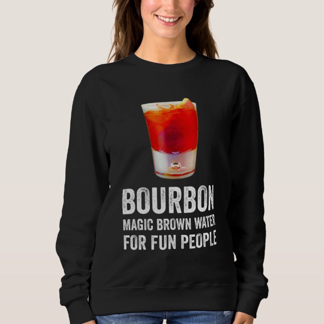 Sweatshirt Bourbon Definition Magic Brown Water For Fun Peopl (Devant)