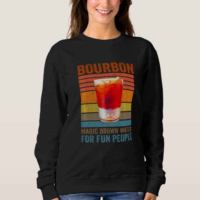 Sweatshirt Bourbon Definition Magic Brown Water For Fun Peopl (Devant)