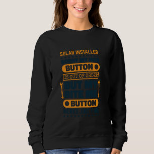 Sweatshirt Bouton de l'installateur solaire Bite-moi Travail