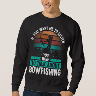 Sweatshirt Bowfisher Airboat Parlons de Bowfishing Fisherman