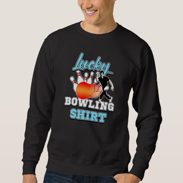 Sweatshirt Bowler Humor Lucky Bowling Tenpin Game Player 1 (Devant)