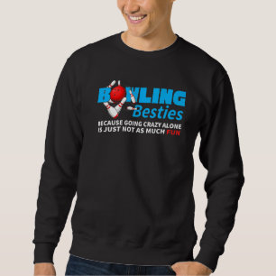 Sweatshirt Bowling Besties Team Bowler Player Alley Sport Bo