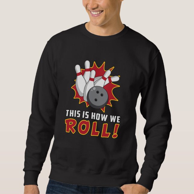 Sweatshirt Bowling Bowler Strike Sport Team Bowl Drôle cadeau (Devant)