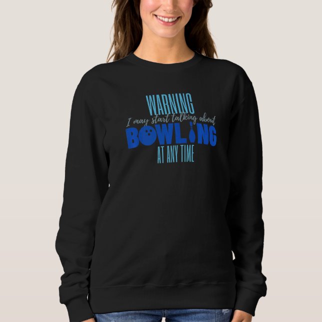 Sweatshirt Bowling d'avertissement (Devant)