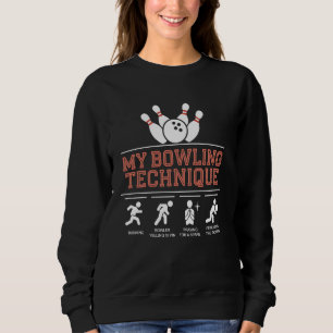 Sweatshirt Bowling My Bowling Technique de Bowling Drôle cade