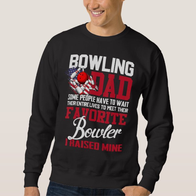 Sweatshirt Bowling Papa Certaines Personnes Doivent Attendre  (Devant)
