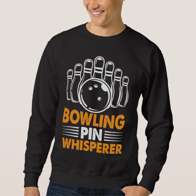 Sweatshirt Bowling Pin Whisperer I Bowler I Bowling (Devant)