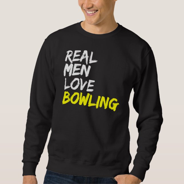 Sweatshirt Bowling Player Outfit Bowling Club Real Men Love B (Devant)
