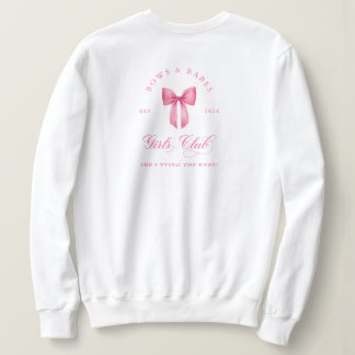 Sweatshirt Bows and Babes Girls Club Bachelorette