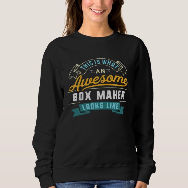 Sweatshirt Box Maker  Awesome Job Occupation Graduation (Devant)